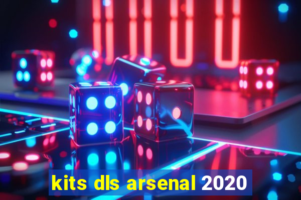 kits dls arsenal 2020